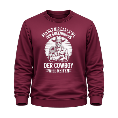 Der Cowboy will reiten – Western Sweatshirt