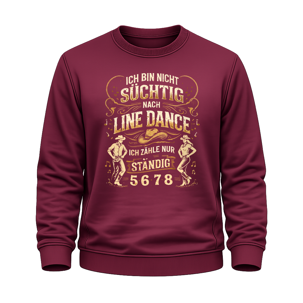 Nicht süchtig – Line Dance Sweatshirt