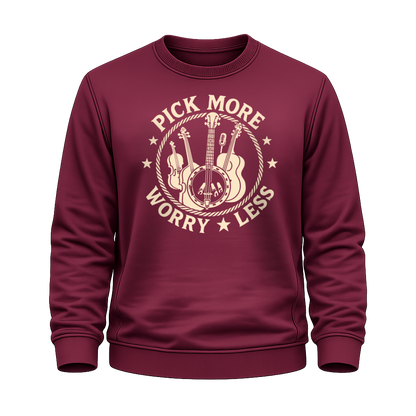 Pick More Worry Less – Countrymusik Sweatshirt