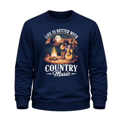 Life Is Better – Countrymusik Sweatshirt