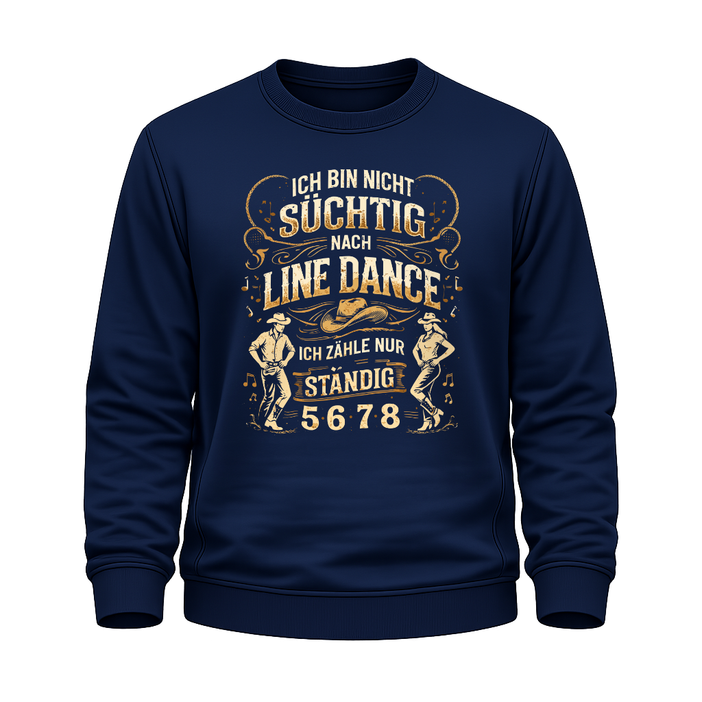 Nicht süchtig – Line Dance Sweatshirt
