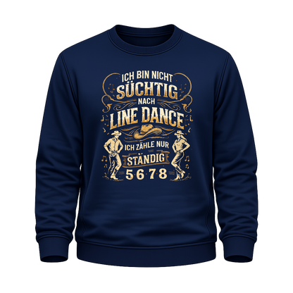Nicht süchtig – Line Dance Sweatshirt