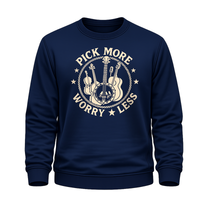 Pick More Worry Less – Countrymusik Sweatshirt
