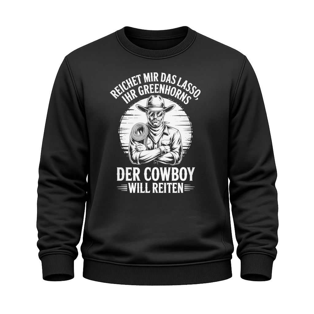 Der Cowboy will reiten – Western Sweatshirt