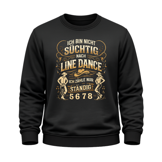 Schwarzes Line Dance Sweatshirt mit Spruch Nicht süchtig