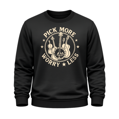 Pick More Worry Less – Countrymusik Sweatshirt