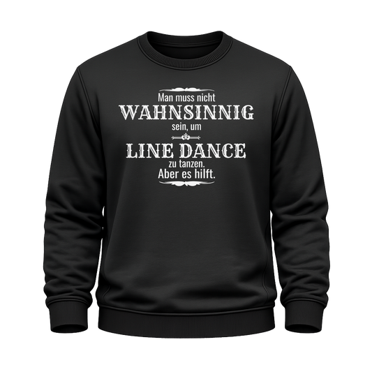 Schwarzes Line Dance Sweatshirt mit Spruch Wahnsinn