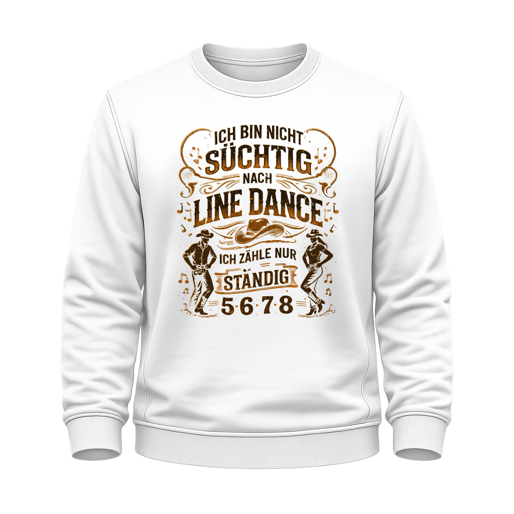 Nicht süchtig – Line Dance Sweatshirt