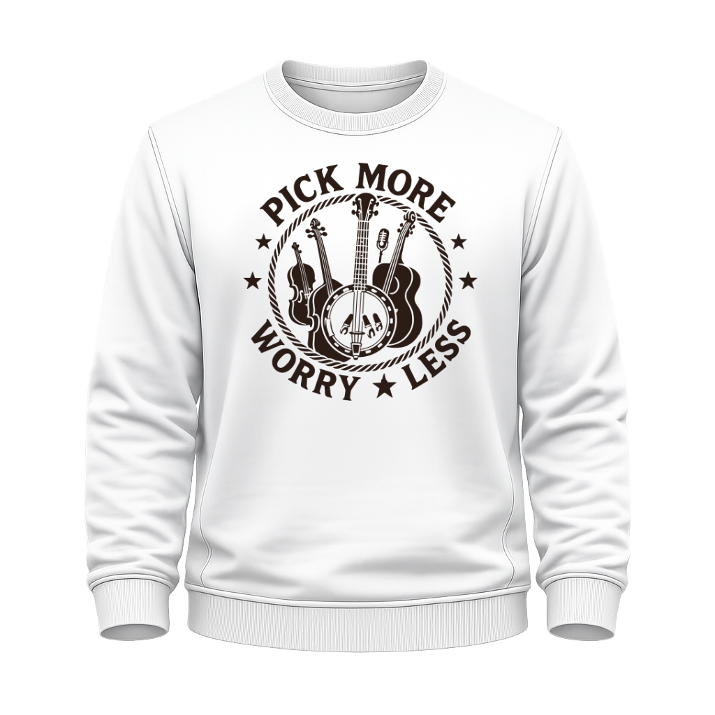 Pick More Worry Less – Countrymusik Sweatshirt
