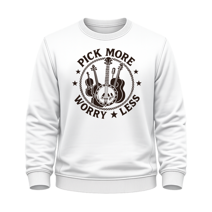 Pick More Worry Less – Countrymusik Sweatshirt