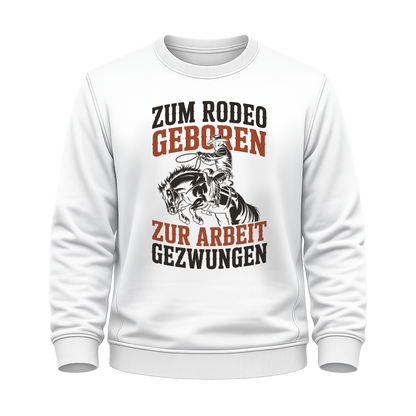 Zum Rodeo geboren – Western Sweatshirt