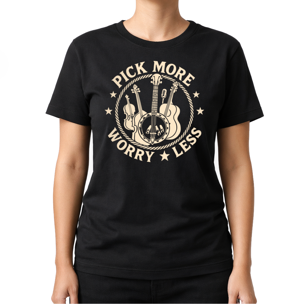 Pick More Worry Less – Countrymusik T‑Shirt