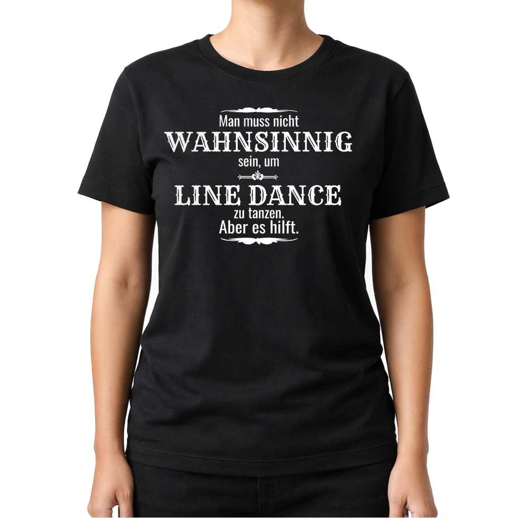 Wahnsinn – Line Dance T‑Shirt