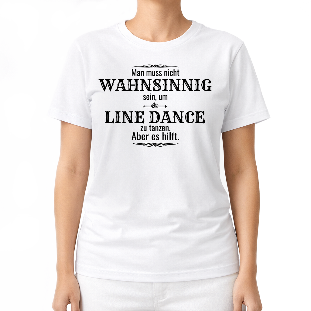 Wahnsinn – Line Dance T‑Shirt