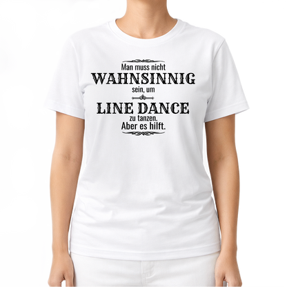 Wahnsinn – Line Dance T‑Shirt