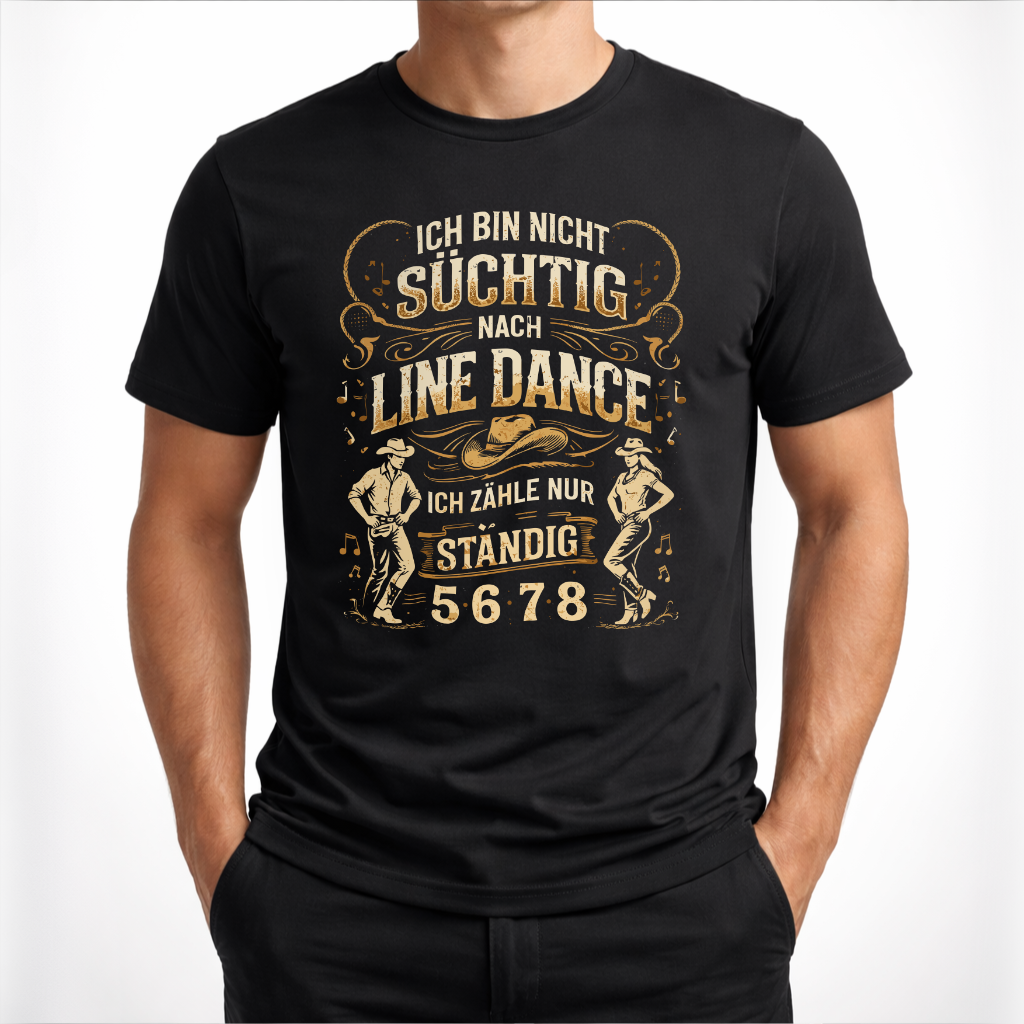 Nicht süchtig – Line Dance T‑Shirt