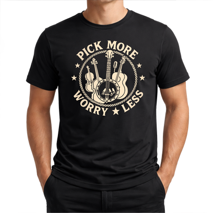 Pick More Worry Less – Countrymusik T‑Shirt