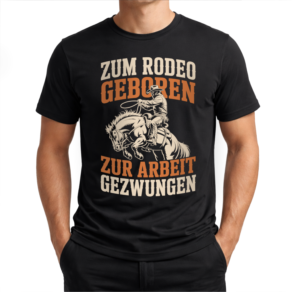 Zum Rodeo geboren – Western T‑Shirt