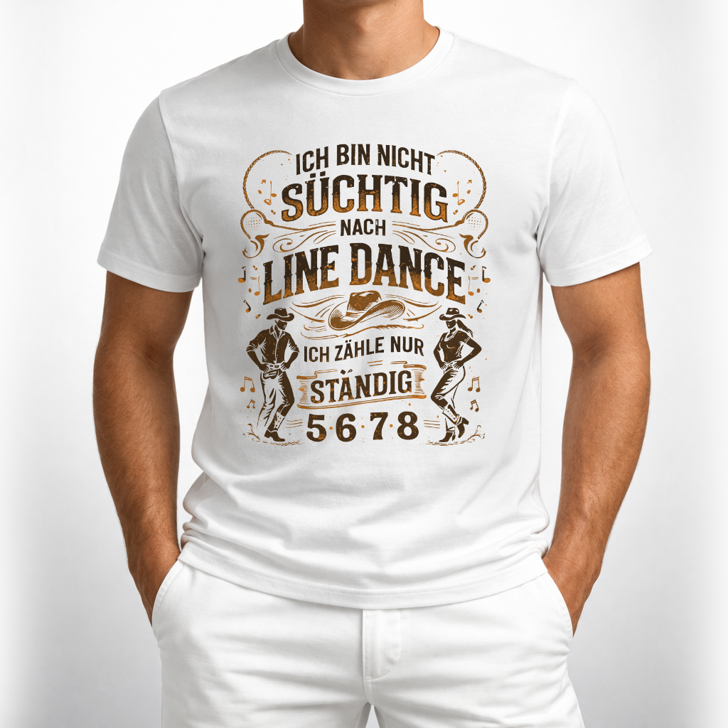 Nicht süchtig – Line Dance T‑Shirt