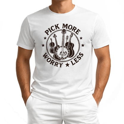 Pick More Worry Less – Countrymusik T‑Shirt