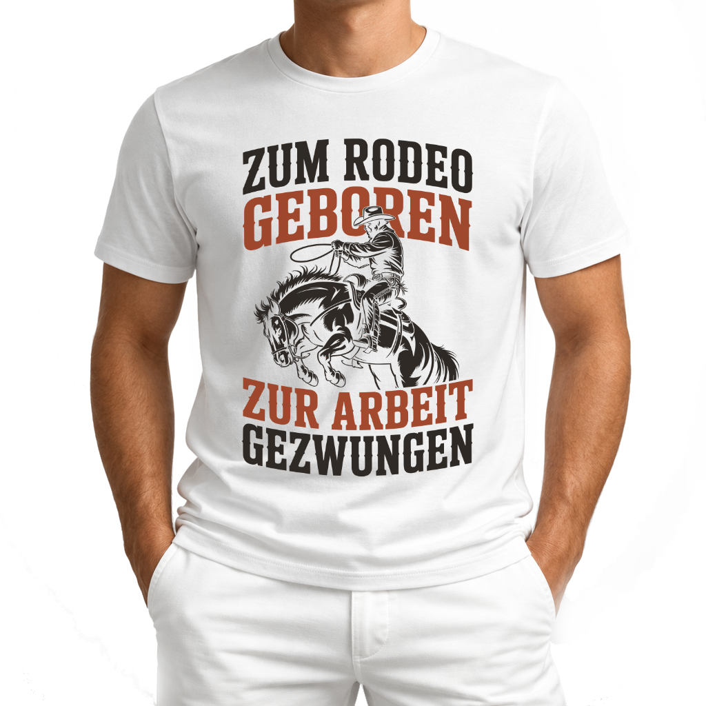Zum Rodeo geboren – Western T‑Shirt