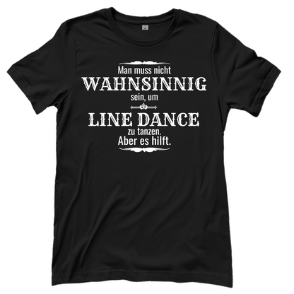 Schwarzes Line Dance T-Shirt mit Spruch Wahnsinn