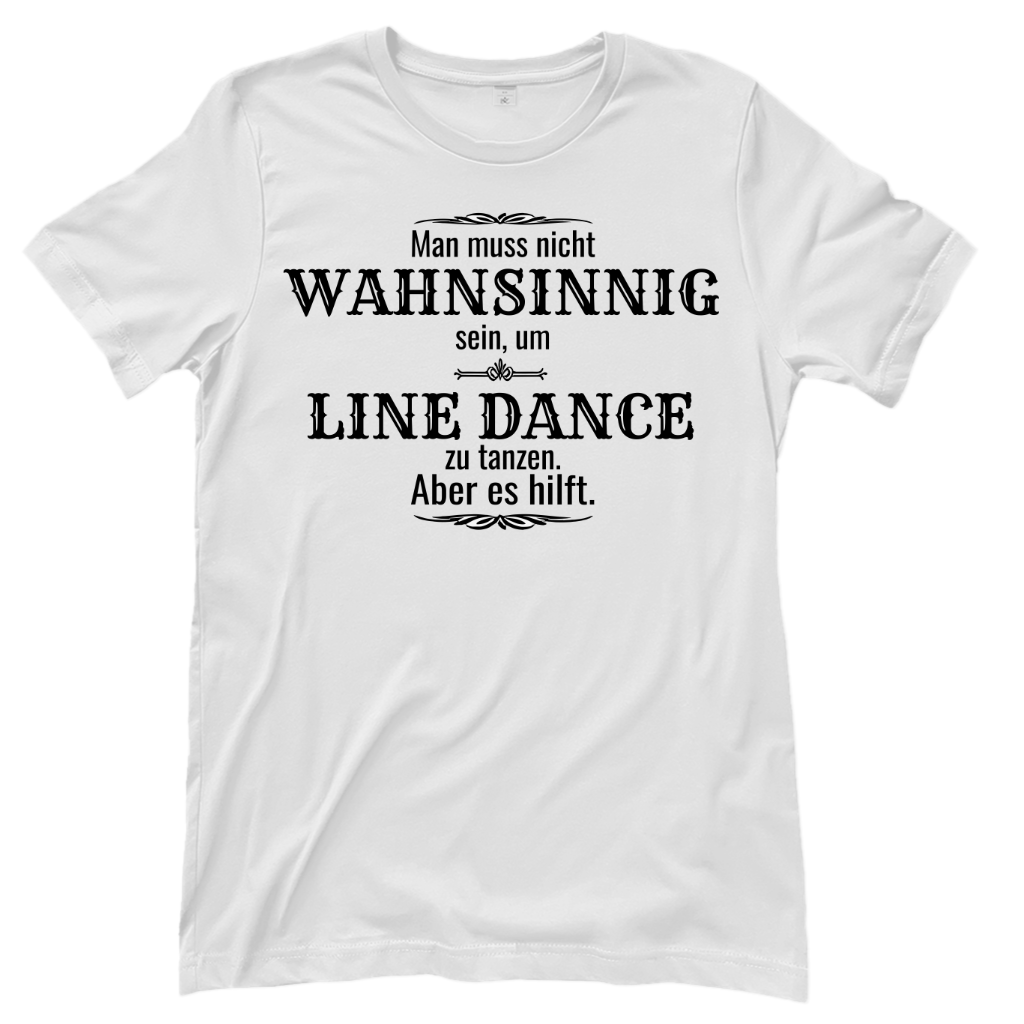 Wahnsinn – Line Dance T‑Shirt