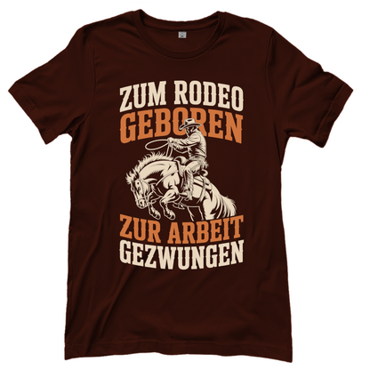 Zum Rodeo geboren – Western T‑Shirt